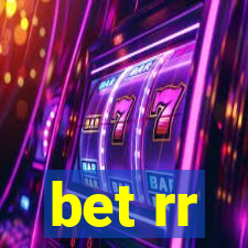 bet rr